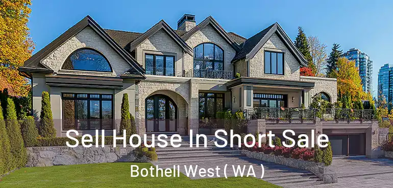  Sell House In Short Sale Bothell West ( WA )