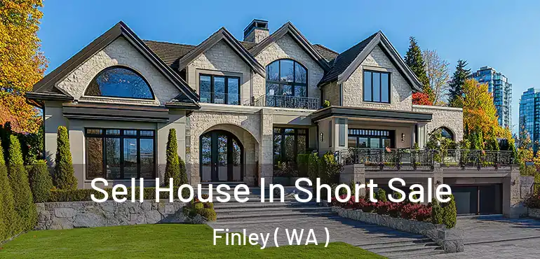  Sell House In Short Sale Finley ( WA )