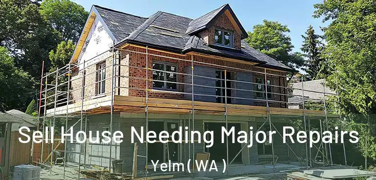  Sell House Needing Major Repairs Yelm ( WA )