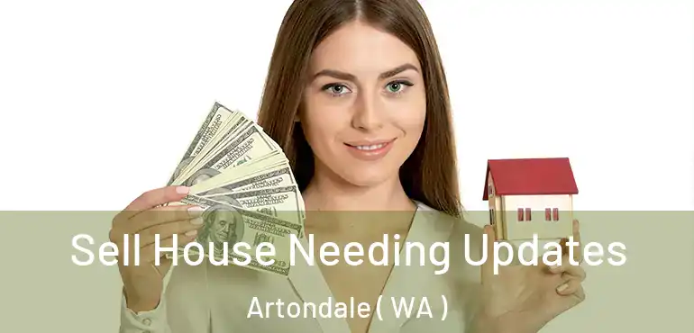  Sell House Needing Updates Artondale ( WA )