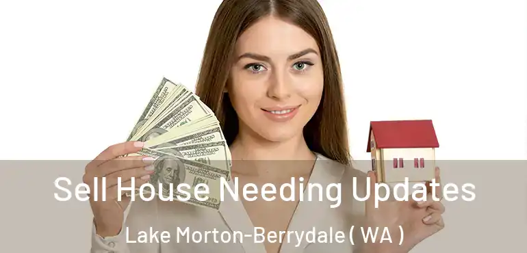  Sell House Needing Updates Lake Morton-Berrydale ( WA )