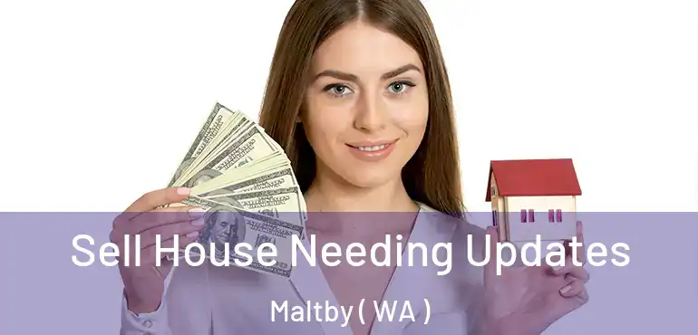  Sell House Needing Updates Maltby ( WA )