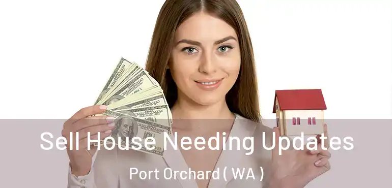 Sell House Needing Updates Port Orchard ( WA )