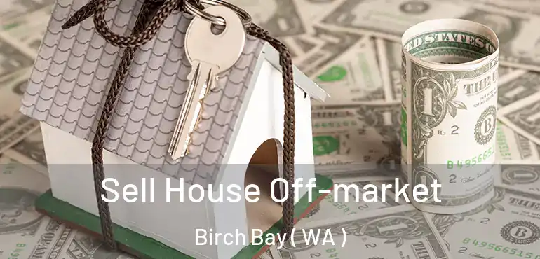  Sell House Off-market Birch Bay ( WA )