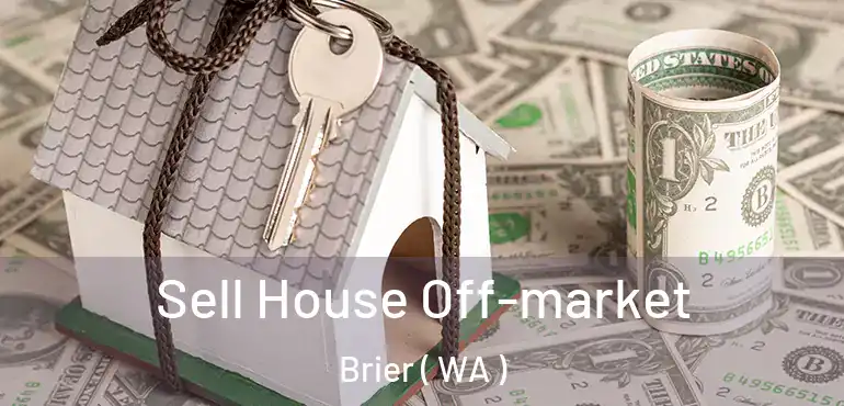  Sell House Off-market Brier ( WA )