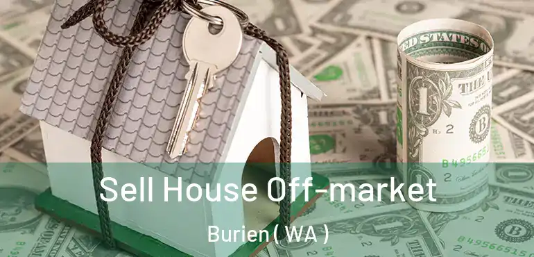  Sell House Off-market Burien ( WA )