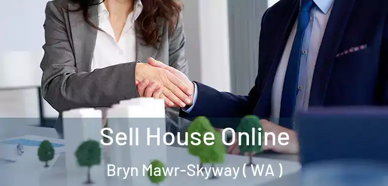 Sell House Online Bryn Mawr-Skyway ( WA )