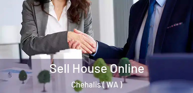  Sell House Online Chehalis ( WA )