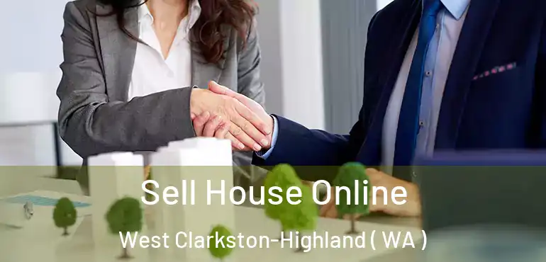  Sell House Online West Clarkston-Highland ( WA )