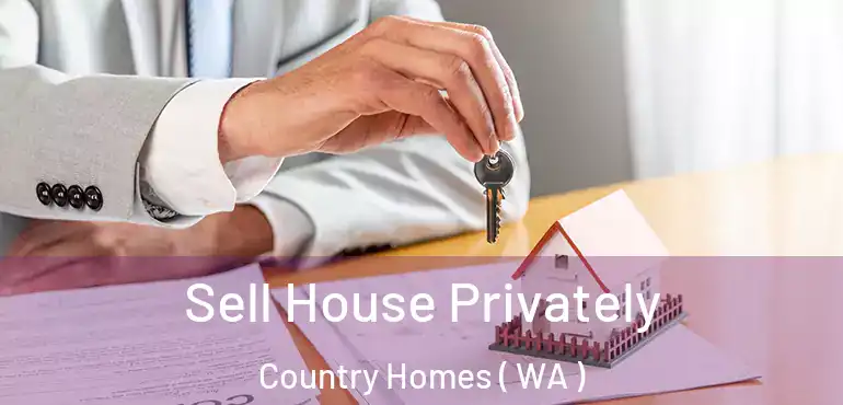  Sell House Privately Country Homes ( WA )