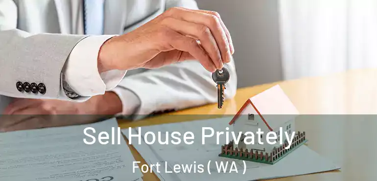  Sell House Privately Fort Lewis ( WA )