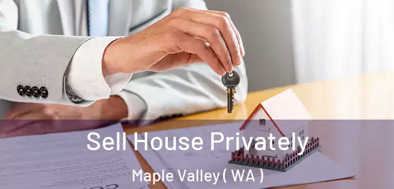  Sell House Privately Maple Valley ( WA )