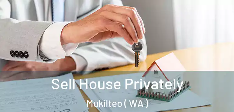  Sell House Privately Mukilteo ( WA )