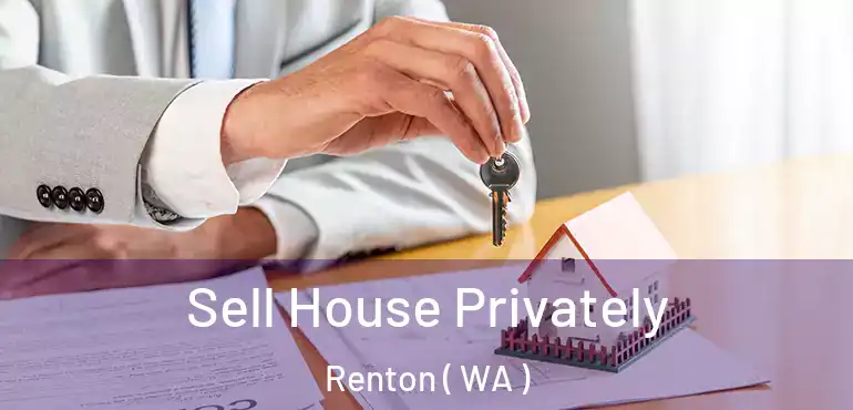  Sell House Privately Renton ( WA )