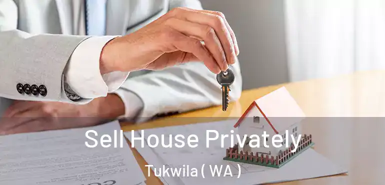  Sell House Privately Tukwila ( WA )