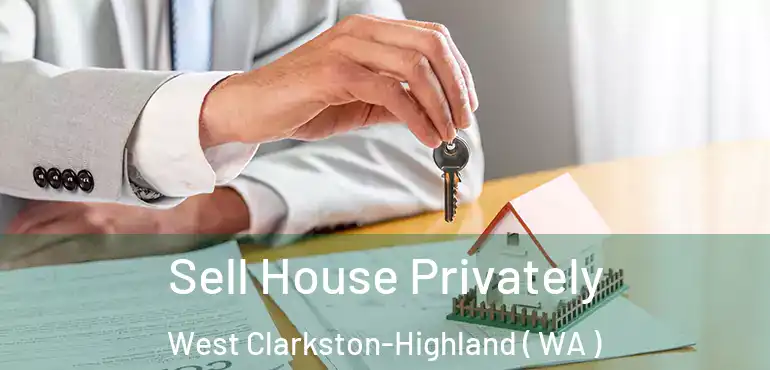  Sell House Privately West Clarkston-Highland ( WA )