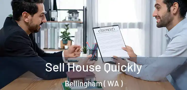  Sell House Quickly Bellingham ( WA )