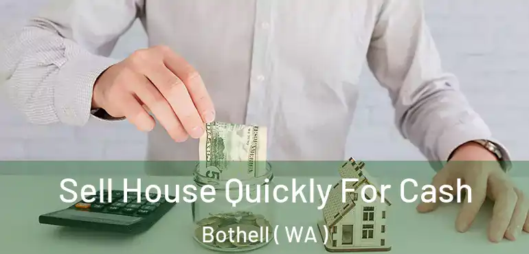  Sell House Quickly For Cash Bothell ( WA )