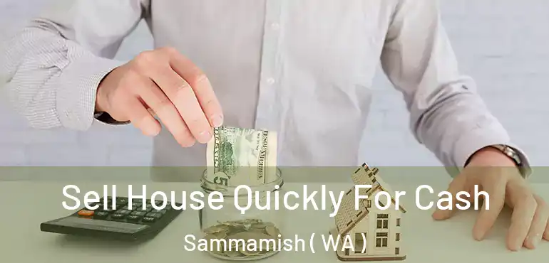  Sell House Quickly For Cash Sammamish ( WA )