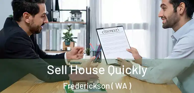  Sell House Quickly Frederickson ( WA )