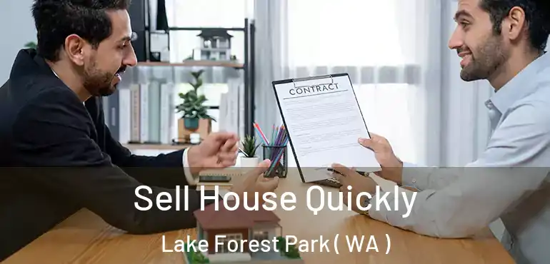  Sell House Quickly Lake Forest Park ( WA )