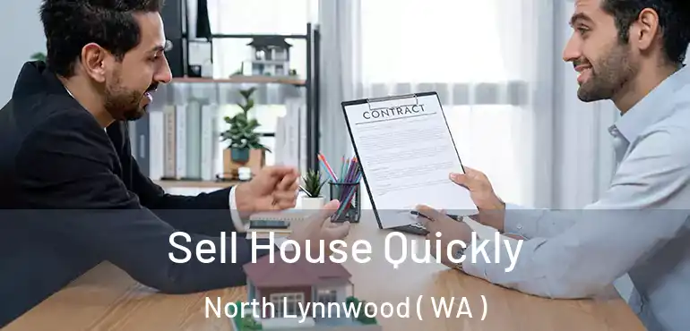  Sell House Quickly North Lynnwood ( WA )