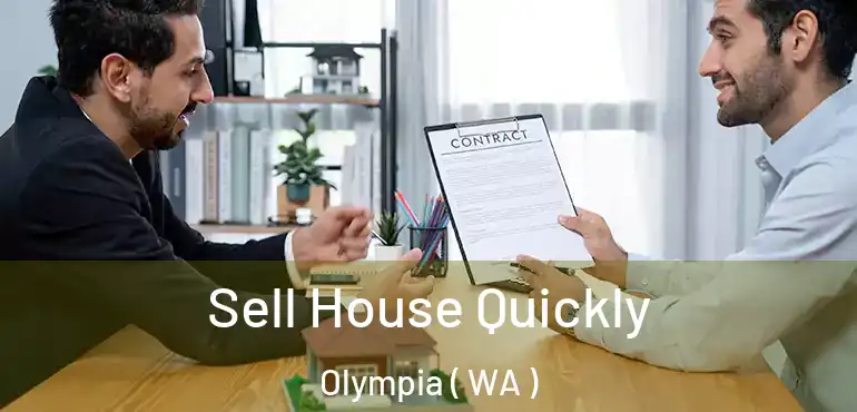  Sell House Quickly Olympia ( WA )