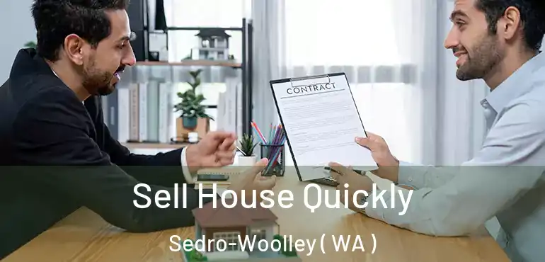  Sell House Quickly Sedro-Woolley ( WA )