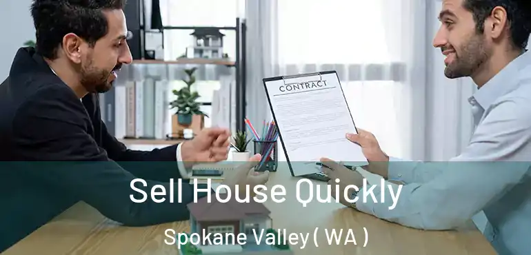  Sell House Quickly Spokane Valley ( WA )