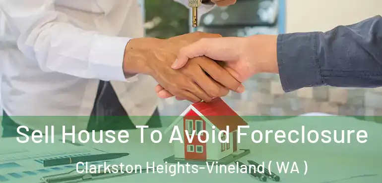  Sell House To Avoid Foreclosure Clarkston Heights-Vineland ( WA )