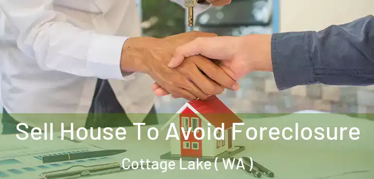  Sell House To Avoid Foreclosure Cottage Lake ( WA )
