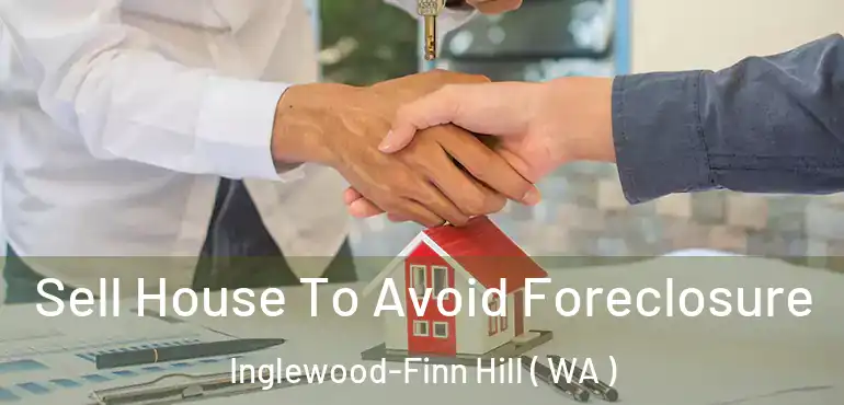  Sell House To Avoid Foreclosure Inglewood-Finn Hill ( WA )