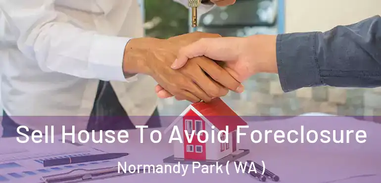  Sell House To Avoid Foreclosure Normandy Park ( WA )