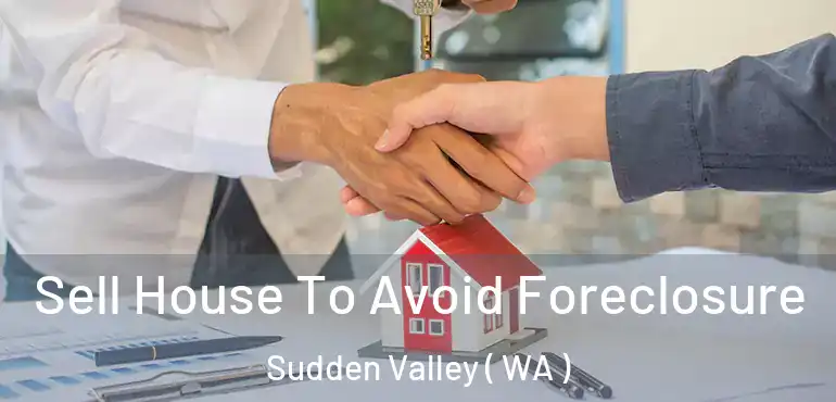  Sell House To Avoid Foreclosure Sudden Valley ( WA )