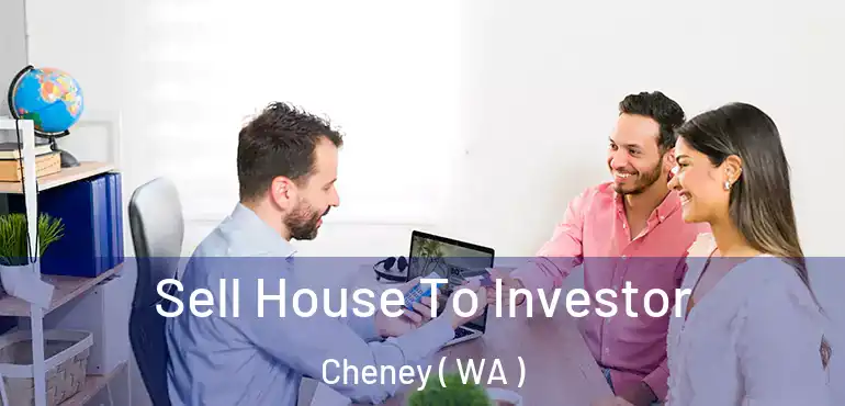  Sell House To Investor Cheney ( WA )