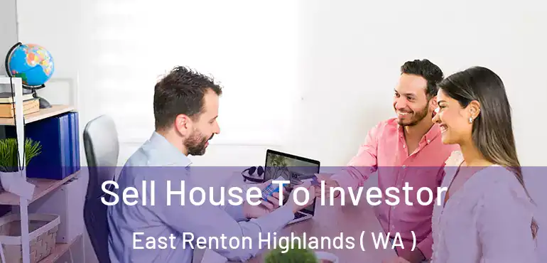  Sell House To Investor East Renton Highlands ( WA )