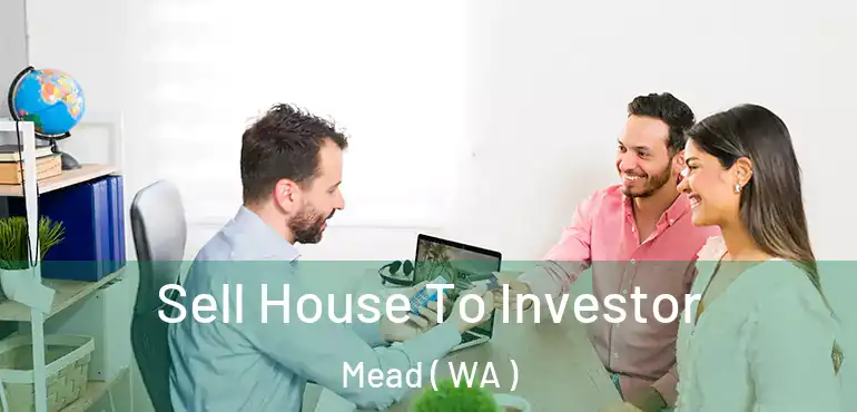  Sell House To Investor Mead ( WA )