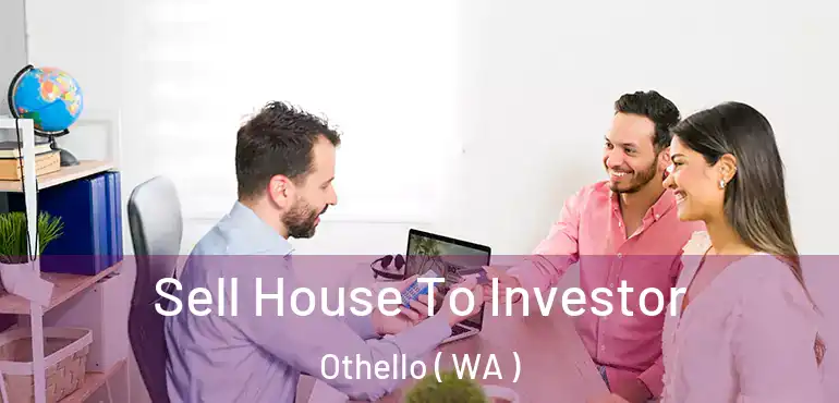  Sell House To Investor Othello ( WA )