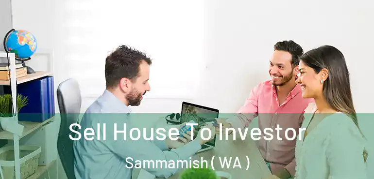  Sell House To Investor Sammamish ( WA )