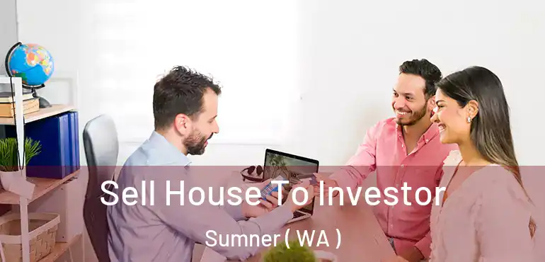  Sell House To Investor Sumner ( WA )