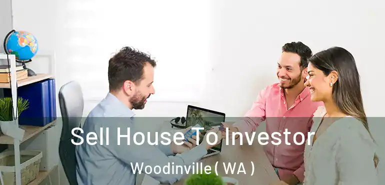  Sell House To Investor Woodinville ( WA )