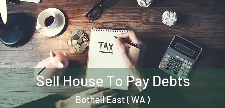  Sell House To Pay Debts Bothell East ( WA )