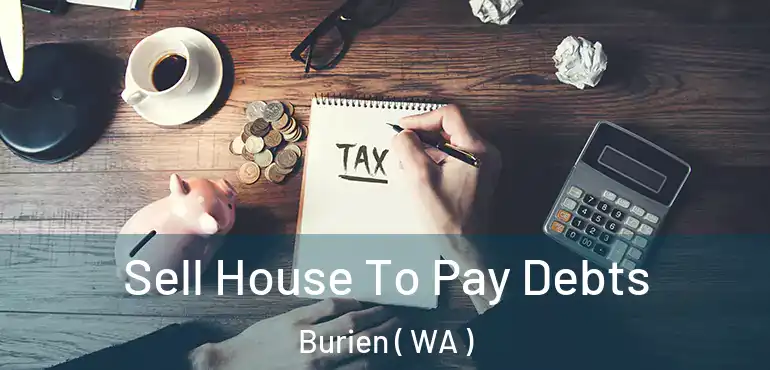  Sell House To Pay Debts Burien ( WA )