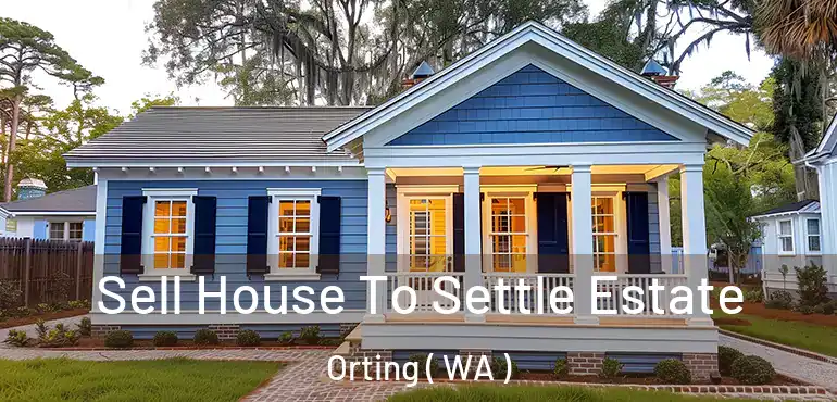  Sell House To Settle Estate Orting ( WA )