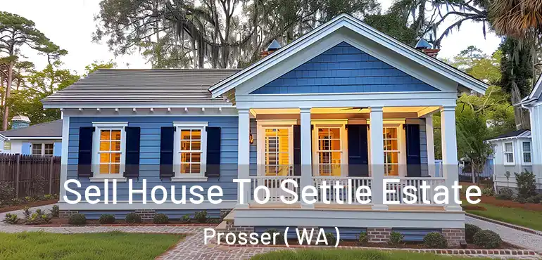  Sell House To Settle Estate Prosser ( WA )