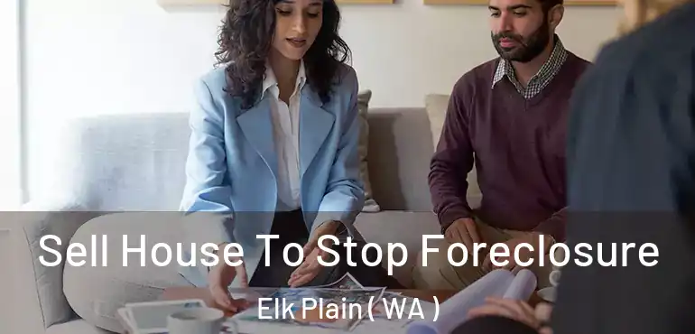  Sell House To Stop Foreclosure Elk Plain ( WA )