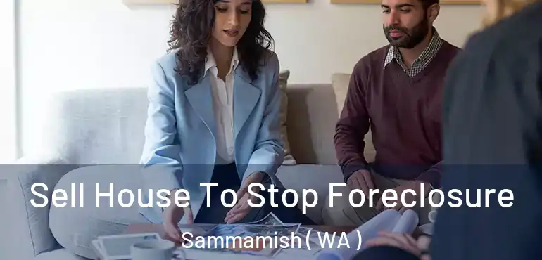  Sell House To Stop Foreclosure Sammamish ( WA )