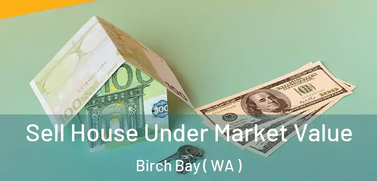  Sell House Under Market Value Birch Bay ( WA )
