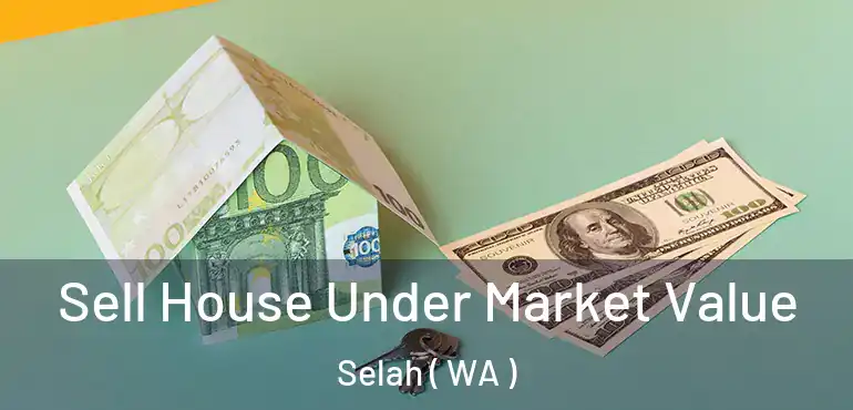  Sell House Under Market Value Selah ( WA )