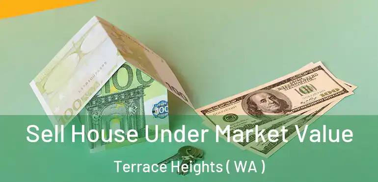  Sell House Under Market Value Terrace Heights ( WA )